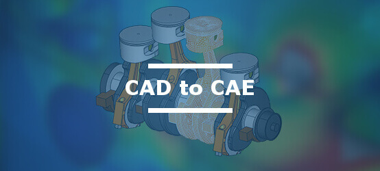 CADfix CAD model reuse for CAE